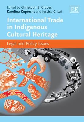 International Trade in Indigenous Cultural Heritage "Legal and Policy Issues"