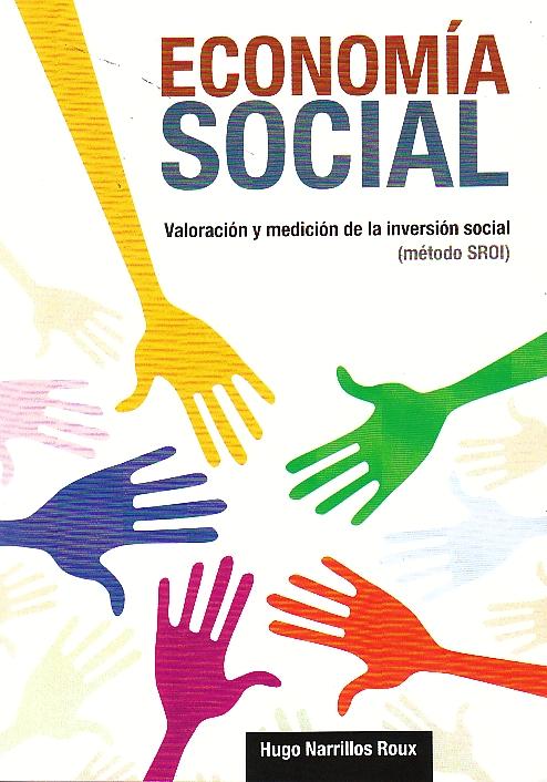 Economia Social. Valoración y medición de la inversión social (método SROI)