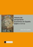 Historia del pensamiento económico en España "Siglos XVI al XX"