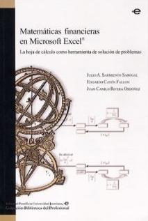 Matemáticas financieras en Microsoft Excel "La hoja de cálculo como herramienta de solución de problemas"