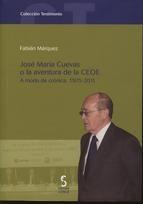 José María Cuevas o la aventura de la CEOE "A modo de crónica, 1975-2011"