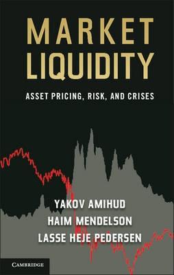 Market Liquidity "Asset Pricing, Risk, and Crisis"