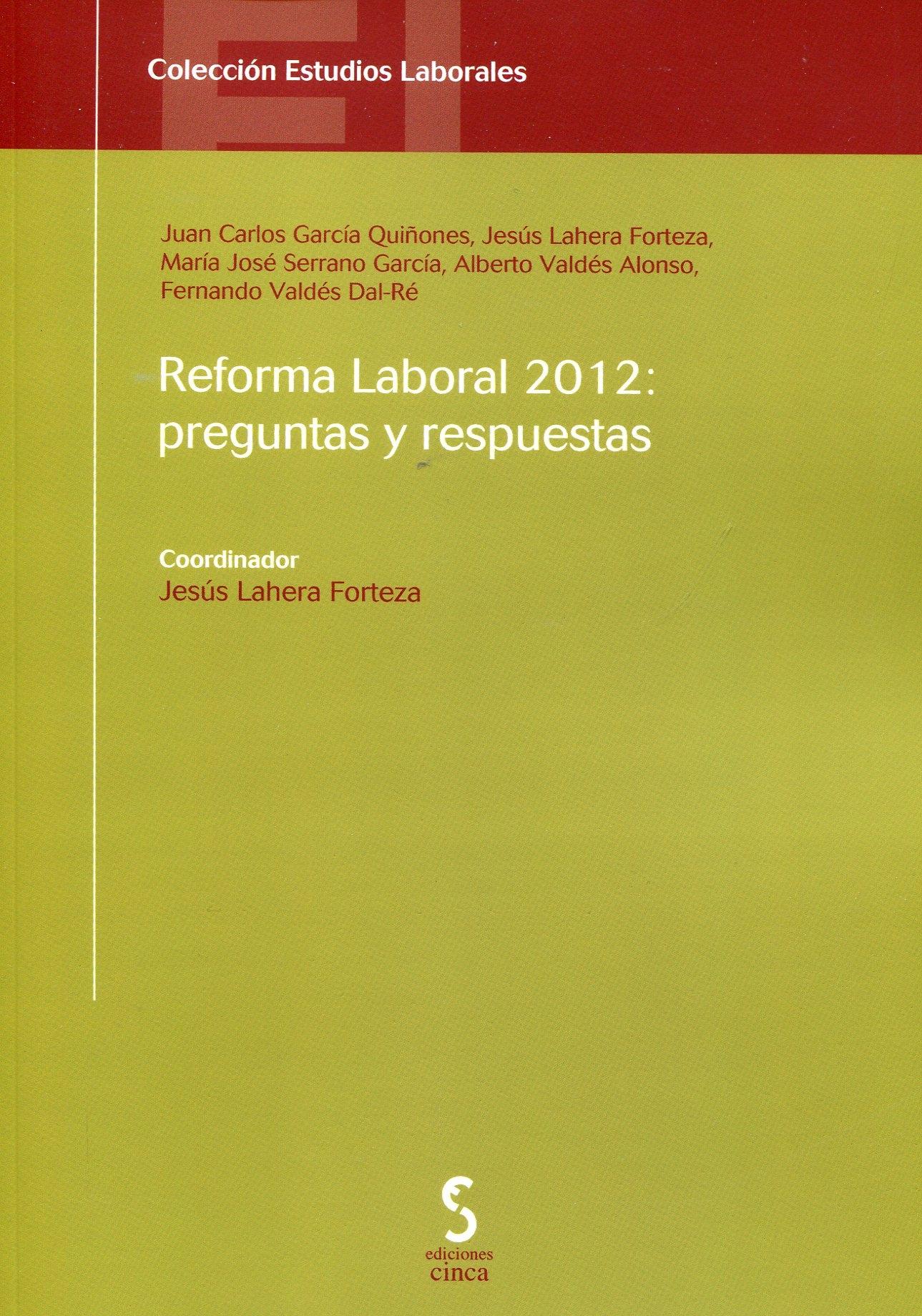 Reforma Laboral 2012 "Preguntas y respuestas"