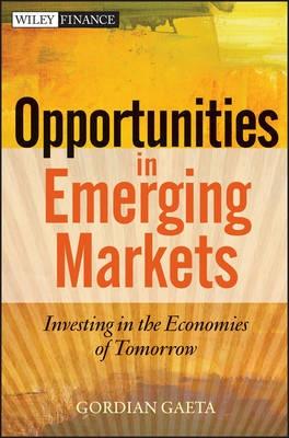 Opportunities in Emerging Markets "Investing in the Economies of Tomorrow"