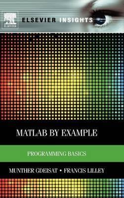 Matlab by Example "Programming Basics"