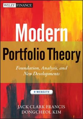 Modern Portfolio Theory "Foundations, Analysis, and New Developments + Website"