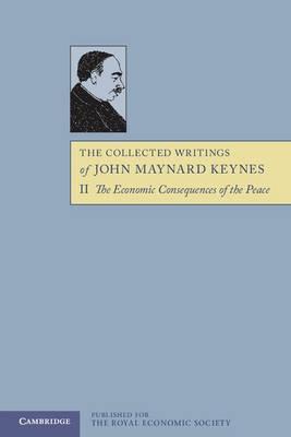 The Collected Writings of John Maynard Keynes Vol.2 "The Economic Consecuences of Peace"