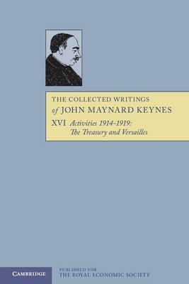 The Collected Writings of John Maynard Keynes Vol.16 "Activities 1914-1919: The Treasury and Versailles"