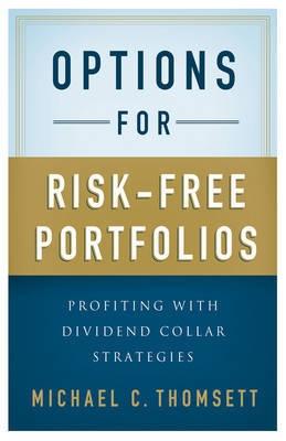 Options for Risk-Free Portfolios "Profiting with Dividend Collar Strategies"