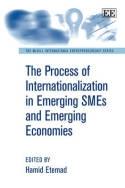 The Process of Internationalization in Emerging SMEs and Emerging Economies