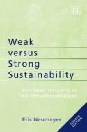 Weak Versus Strong Sustainability "Exploring the Limits of Two Opposing Paradigms"