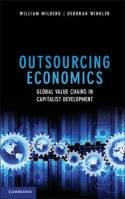 Outsourcing Economics "Global Value Chains in Capitalist Development"