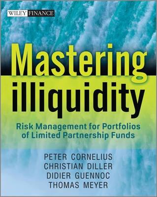 Mastering Illiquidity "Risk Management for Portfolios of Limited Partnership Funds"