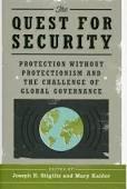 The Quest for Security "Protection without Protectionism and the Challenge of Global Gov"