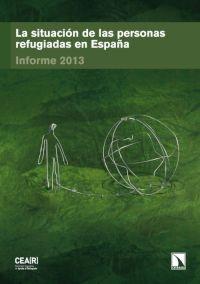 La situación de las personas refugiadas en España "Informe 2013"