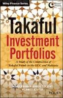 Takaful Investment Portfolios "A Study of the Composition of Takaful Funds in the GCC and Malay"