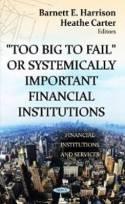 "Too Big to Fail" or Systemically Important Financial Institutions