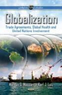 Globalization Trade Agreements, Global Health & United Nations Involvement