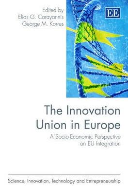 The Innovation Union In Europe "A Socio-Economic Perspective on EU Integration"