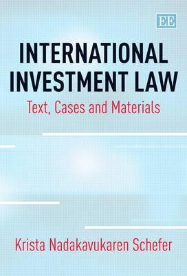 International Investment Law "Test, Cases and Materials"