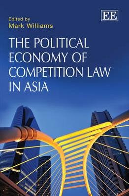 The Political Economy Of Competition Law In Asia