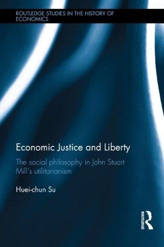 Economic Justice and Liberty: The Social Philosophy in John Stuart Mill's Utilitarianism
