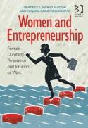 Women and Entrepreneurship "Female Durability, Persistence and Intuition at Work"