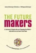 The Future Makers A Journey to People Who are Changing the World