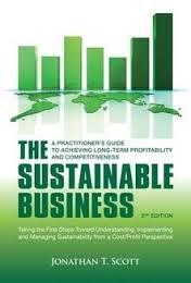 The Sustainable Business A Practitioner's Guide to Achieving Long-Term Profitability