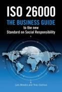 ISO 26000 The Business Guide to the New Standard on Social Responsibility