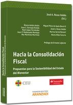 Hacia la consolidación fiscal "Propuestas Para la Sostenibilidad del Estado de Bienestar"