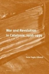 War and Revolution in Catalonia 1936-1939