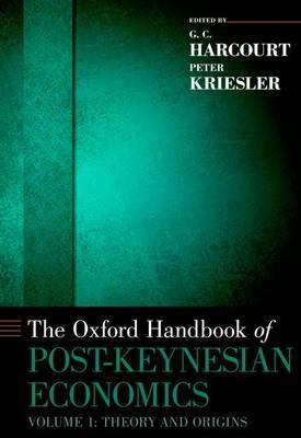 The Oxford Handbook of Post-Keynesian Economics Vol.1 "Theory and Origins"