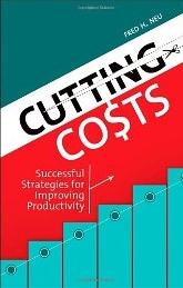 Cutting Costs "Successful Strategies for Improving Productivity"