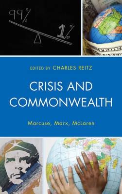 Crisis and Commonwealth "Marcuse, Marx, McLaren"
