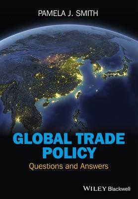 Global Trade Policy "Questions and Answers"