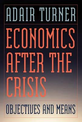 Economics After the Crisis "Objectives and Means"