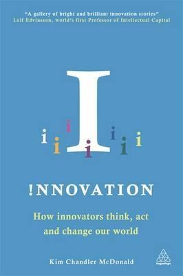 Innovation "How Innovators think, act and change our world"