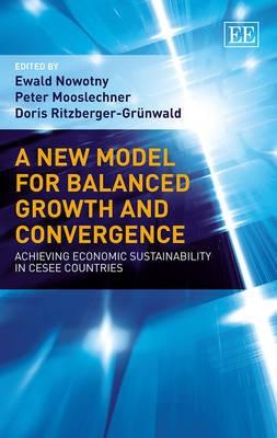 A New Model for Balanced Growth and Convergence "Achieving Economic Sustainability in CESEE Countries"