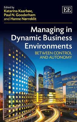 Managing in Dynamic Business Environments "Between Control and Autonomy"