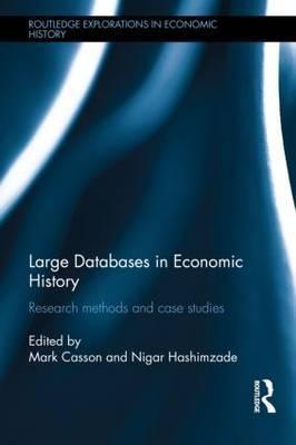Large Databases in Economic History "Research Methods and Case Studies"