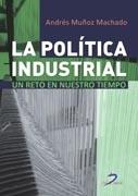 La política industrial "Un reto de nuestro tiempo"