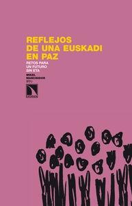 Reflejos de una Euskadi en paz "Retos para un futuro sin ETA"