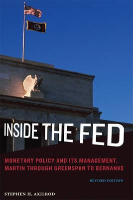 Inside the Fed "Monetary Policy and Its Management, Martin Through Greenspan to"