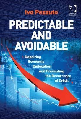 Predictable and Avoidable "Repairing Economic Dislocation and Preventing the Recurrence of"