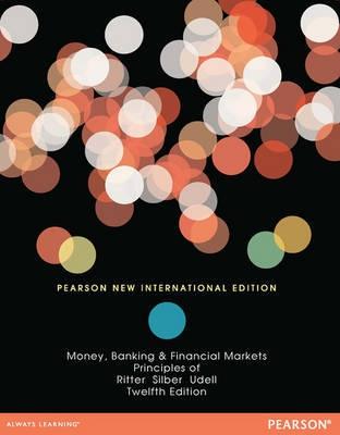 Principles of Money, Banking and Financial Markets "New International Edition"