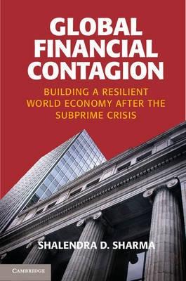 Global Financial Contagion "Building a Resilient World Economy After the Subprime Crisis"