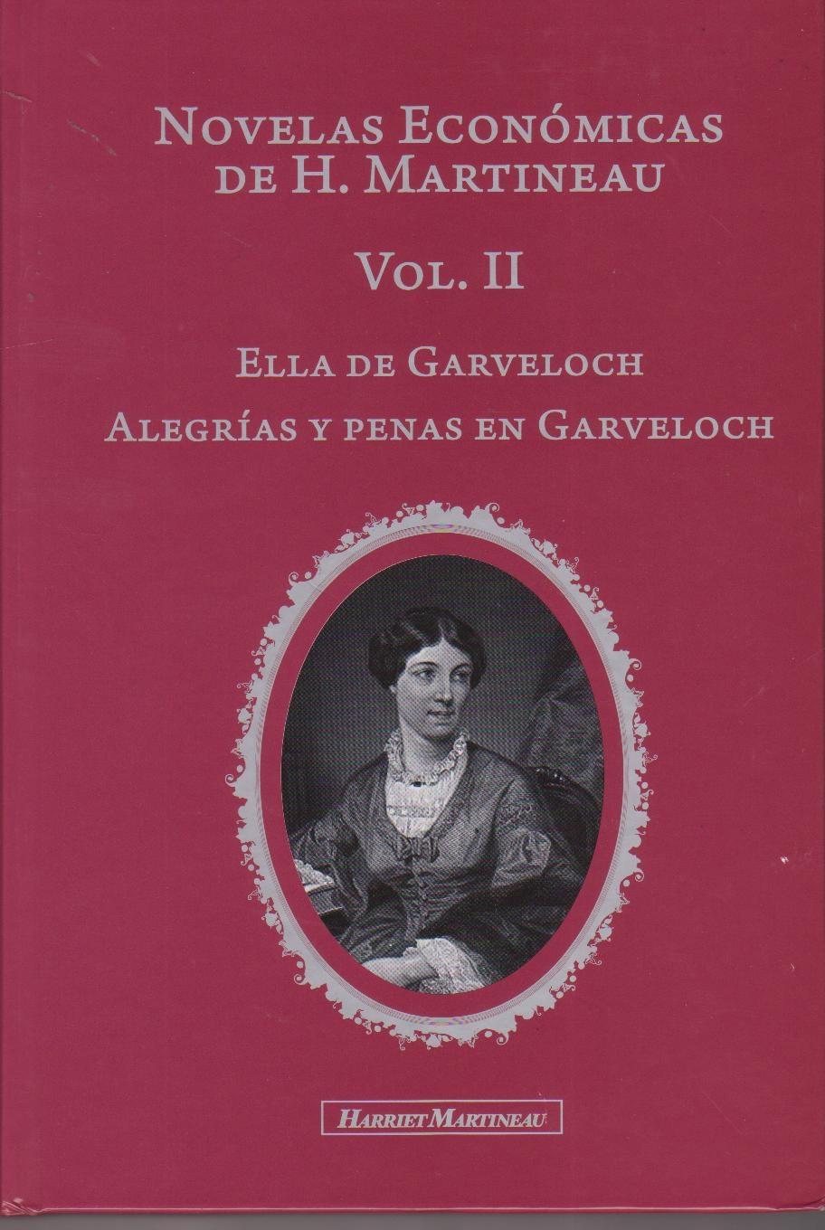 Novelas Económicas de H. Martineau Vol.II "Ella de Garveloch y Alegrías y penas en Garveloch"