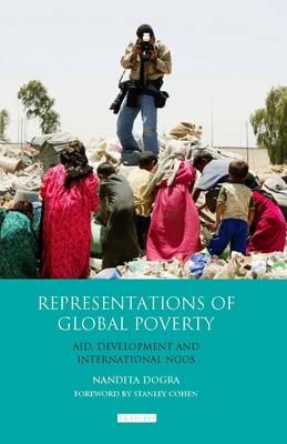 Representations of Global Poverty "Aid, Development and International NGOs"