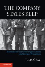 The Company States Keep "International Economic Organizations and Investor Perceptions"